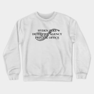 Hyden Zeke Detective Agency Crewneck Sweatshirt